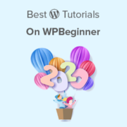 Best of Best WordPress Tutorials of 2020 on WPBeginner