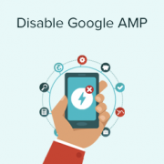 How to Properly Disable Google AMP in WordPress