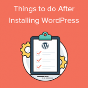 18 Things You'll Immediately Want to Do After Installing WordPress