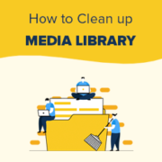 How to Clean up Your WordPress Media Library (2 Easy Methods)