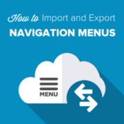 How to Import and Export Navigation Menus in WordPress