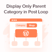 How to Display Only Parent Category in your WordPress Post Loop