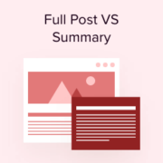 Full post vs summary in your WordPress