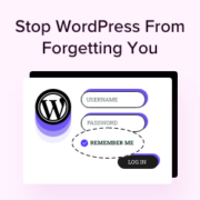 How to Keep WordPress From Forgetting You With Always Remember Me