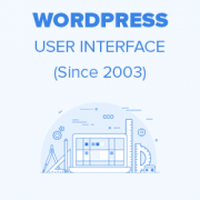 Evolution of WordPress User Interface