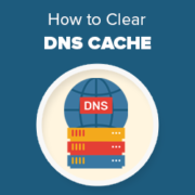 How to Clear Your DNS Cache (Mac, Windows, Chrome)