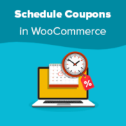 How to Schedule Coupons in WooCommerce (and Save Time)