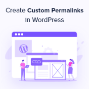 How to Create Custom Permalinks in WordPress (Step by Step)