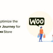 How to Optimize the Customer Journey for Your WooCommerce Store