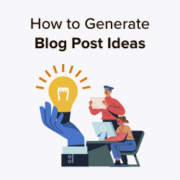How to Quickly Generate 100+ Blog Post Ideas (3 Methods)