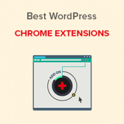 Best WordPress Chrome Extensions that You Should Try