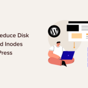 How to reduce disk space and inodes on WordPress
