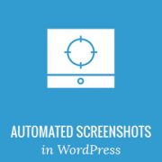 How to Create Automated Website Screenshots in WordPress