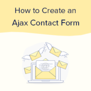 How to Build a WordPress Ajax Contact Form in 4 Easy Steps