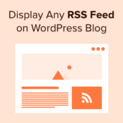 How to Display Any RSS Feed on Your WordPress Blog