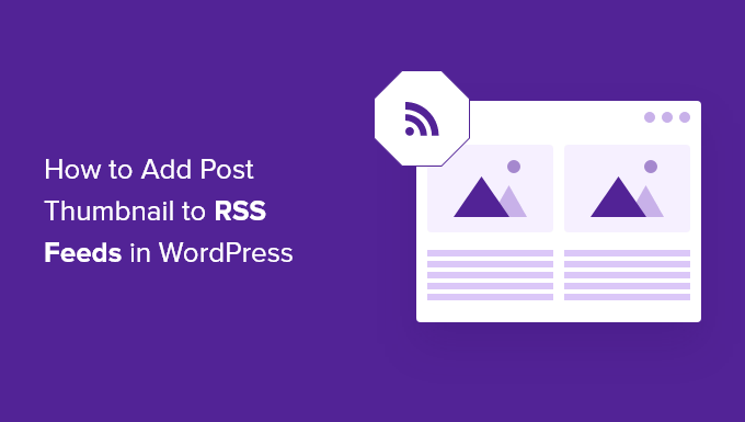 Ajouter les vignettes des articles aux flux RSS de WordPress