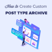 How to Create a Custom Post Types Archive Page in WordPress