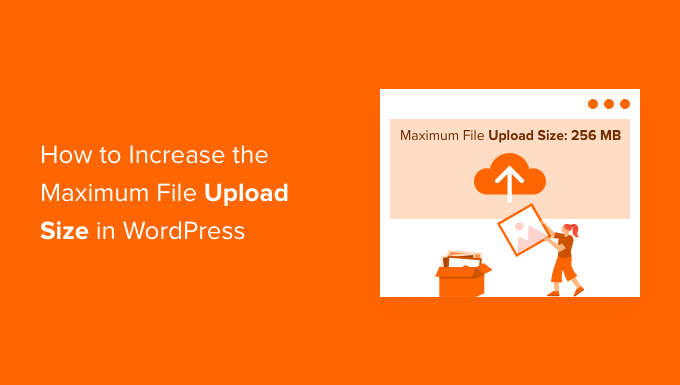 How to increase the maximum file upload size in WordPress