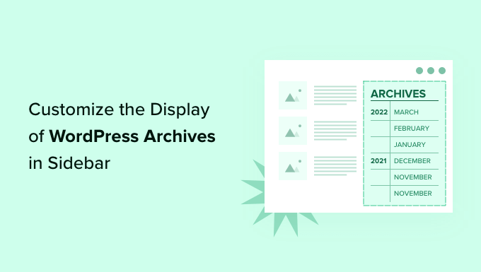 How to Customize the Display of WordPress Archives in Your Sidebar