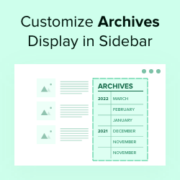 How to Customize the Display of WordPress Archives in Your Sidebar