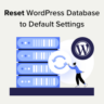 How to Reset Your WordPress Database to Default Settings