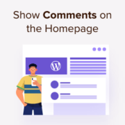 How to show comments on the homepage of your WordPress theme