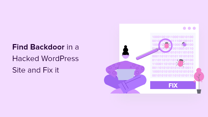 How to Find a Backdoor in a Hacked WordPress Site and Fix It