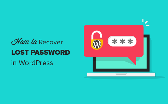 Forgot your Password? How to Recover a Lost Password in WordPress