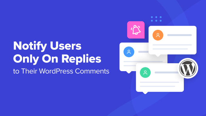 Notify users only on replies on their own comments