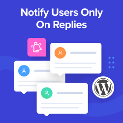 Notify users only on replies on their own comments