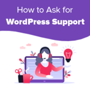 How to Properly Ask for WordPress Support and Get It