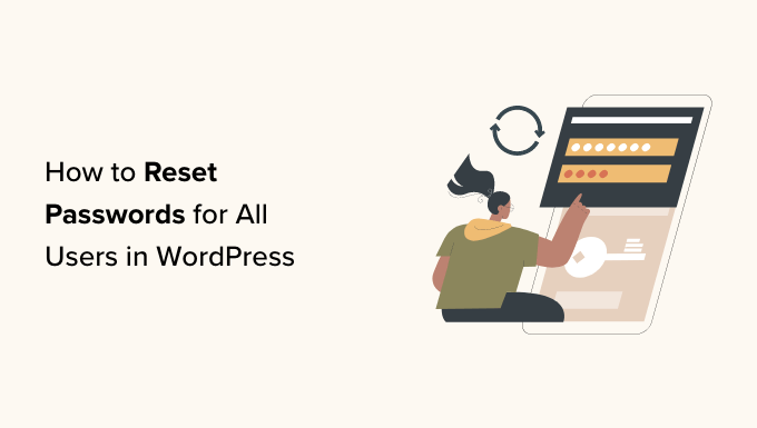Reset passwords for all users in WordPress