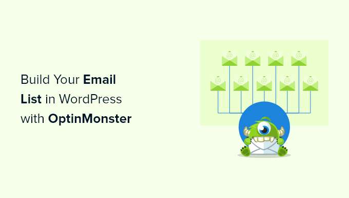 如何使用 OptinMonster 在 WordPress 中构建电子邮件列表