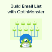 How to Build Your Email List in WordPress with OptinMonster
