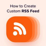 How to create custom RSS feed in WordPress