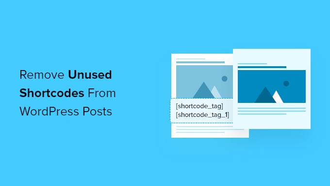 How to Find and Remove Unused Shortcodes From WordPress Posts