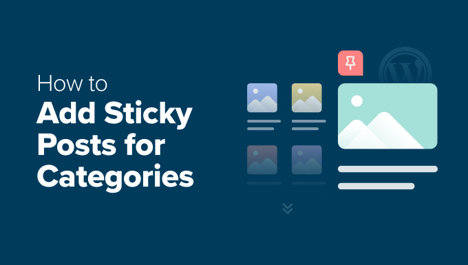 How to Add Sticky Posts for Categories in WordPress