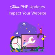 How Does PHP Updates by Your Web Host Impact your WordPress Sites