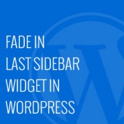 Fade In Last Sidebar Widget in WordPress