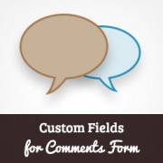 How to Add Custom Fields to Comments Form in WordPress