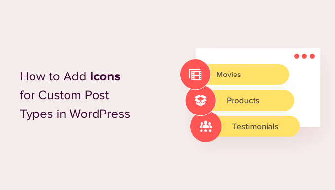 How to Add Icons for Custom Post Types in WordPress