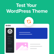 How to Test Your WordPress Theme Against Latest Standards