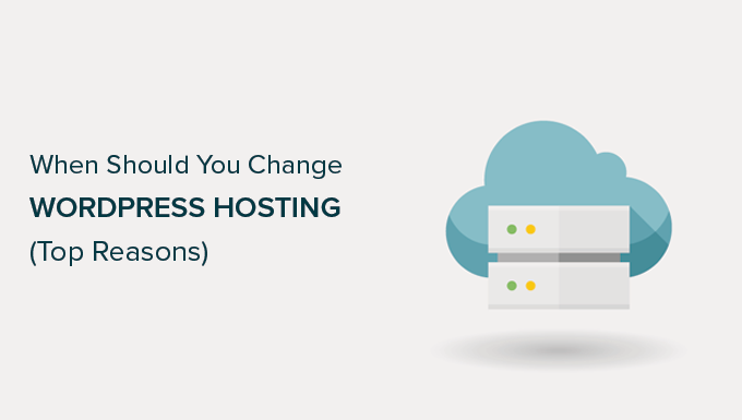 Key reasons for changing your WordPress hosting company