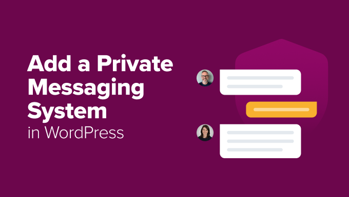 Add a Private Messaging System in WordPress Add a Private Messaging System in WordPress