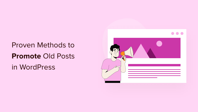 Proven methods to promote old posts in WordPress