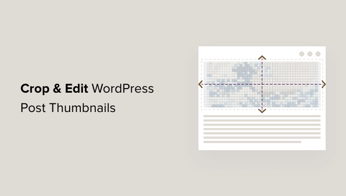 How to Crop and Edit WordPress Post Thumbnails