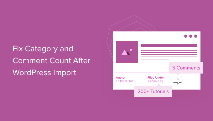 How to Fix category and comment count after WordPress import
