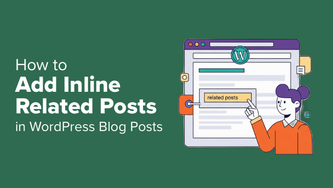 How to Add Inline Related Posts in WordPress Blog Posts How to Add Inline Related Posts in WordPress Blog Posts