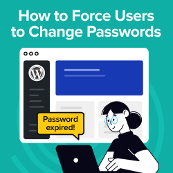 Force Users to Change Passwords