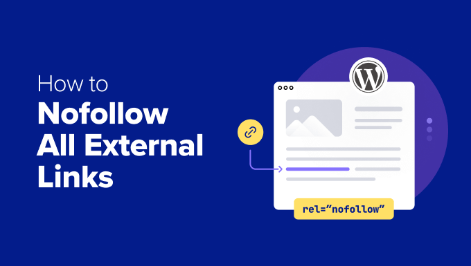 How to Nofollow All External Links in WordPress How to Nofollow All External Links in WordPress